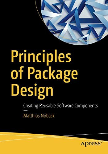 Cover of Principles of Package Design: Creating Reusable Software Components